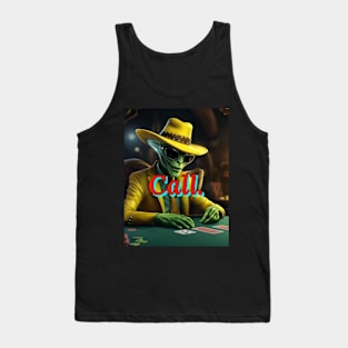 Call: Alien Poker Player Tank Top